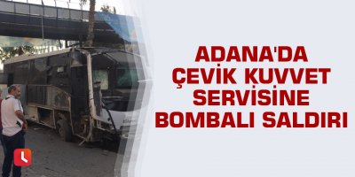 Adana'daki bombalı saldırıda 5 kişi yaralandı