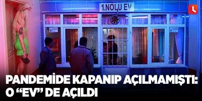 Pandemide kapanıp açılmamıştı: O “ev” de açıldı