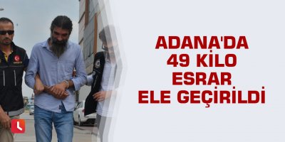 Adana'da 49 kilo esrar ele geçirildi