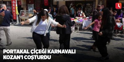 Portakal Çiçeği Karnavalı Kozan’ı coşturdu
