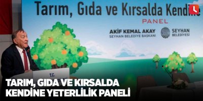 Tarım, Gıda ve Kırsalda Kendine Yeterlilik paneli