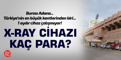 Bir X-Ray cihazı kaç para?