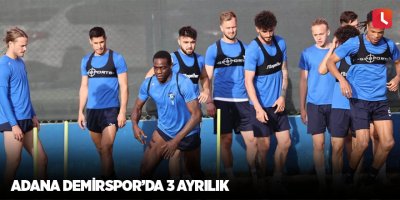 Adana Demirspor’da 3 ayrılık