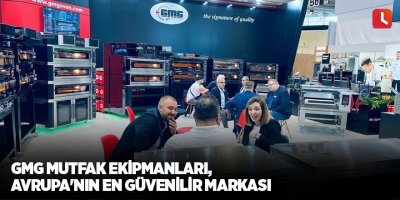 GMG Mutfak Ekipmanları, Avrupa'nın en güvenilir markası
