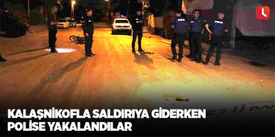 Motosiklet üzerinde ellerinde kalaşnikofla saldırıya giden şüpheliler polise yakalandı