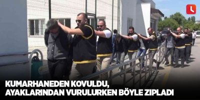 Kumarhaneden kovuldu, ayaklarından vurulurken böyle zıpladı