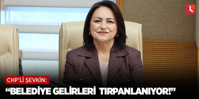 “Belediye gelirleri  tırpanlanıyor!”