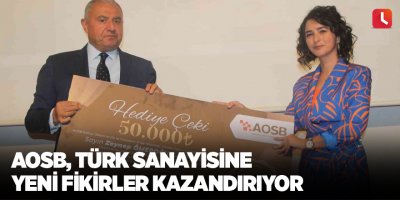 AOSB, Türk sanayisine yeni fikirler kazandırıyor