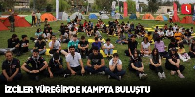 İzciler Yüreğir'de kampta buluştu
