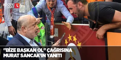 "Bize başkan ol" çağrısına Murat Sancak'ın yanıtı