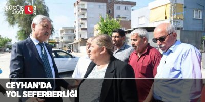 Ceyhan’da yol seferberliği