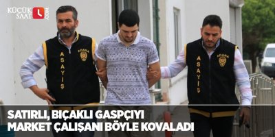 Satırlı, bıçaklı gaspçıyı market çalışanı böyle kovaladı