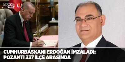 Cumhurbaşkanı Erdoğan imzaladı: Pozantı 337 ilçe arasında