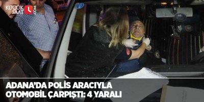 Adana’da polis aracıyla otomobil çarpıştı: 4 yaralı