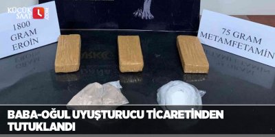 Baba-oğul uyuşturucu ticaretinden tutuklandı