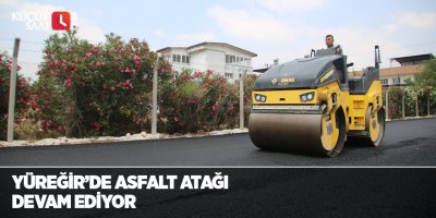 Yüreğir’de Asfalt Atağı Devam Ediyor