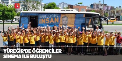 Yüreğir’de öğrenciler sinema ile buluştu