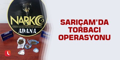 Sarıçam'da torbacı operasyonu