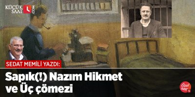 Sapık(!) Nazım Hikmet Ve Üç Çömezi