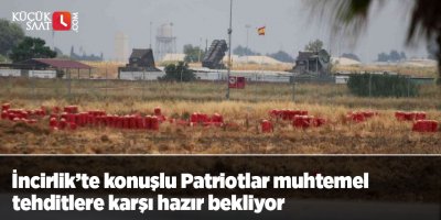 İncirlik’te konuşlu Patriotlar muhtemel tehditlere karşı hazır bekliyor