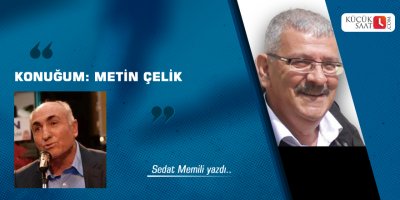 Konuğum: Metin Çelik