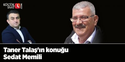 Taner Talaş'ın konuğu Sedat Memili