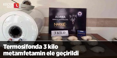 Termosifonda 3 kilo metamfetamin ele geçirildi