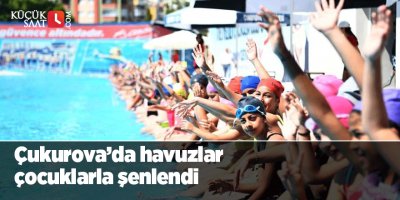 Havuzlar çocuklarla şenlendi