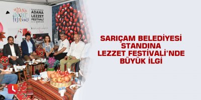 Sarıçam Belediyesi Standına Lezzet Festivali’nde büyük ilgi