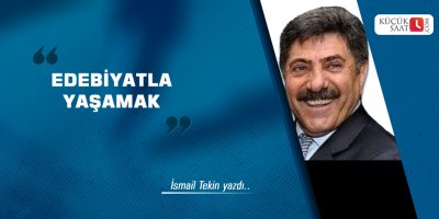 Edebiyat ile Yaşamak