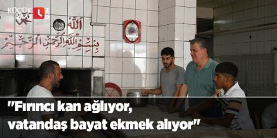 "Fırıncı kan ağlıyor, vatandaş bayat ekmek alıyor"