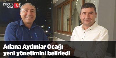 Adana Aydınlar Ocağı yeni yönetimini belirledi
