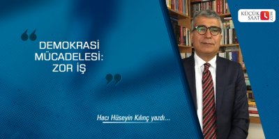 Demokrasi Mücadelesi: Zor İş