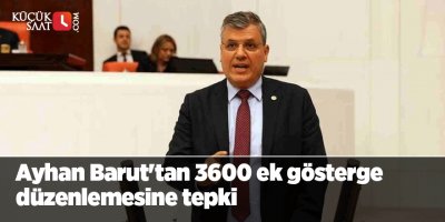 Ayhan Barut'tan 3600 ek gösterge düzenlemesine tepki