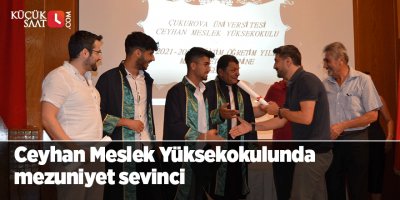 Ceyhan Meslek Yüksekokulunda mezuniyet sevinci