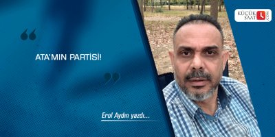 Ata'mın partisi!