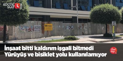 İnşaat bitti, kaldırım işgali bitmedi