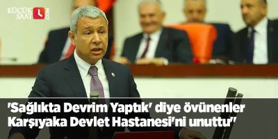'Sağlıkta Devrim Yaptık' diye övünenler Karşıyaka Devlet Hastanesi'ni unuttu"