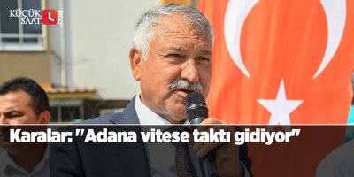 Karalar: "Adana vitese taktı gidiyor"