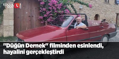 "Düğün Dernek" filminden esinlendi, hayalini gerçekleştirdi