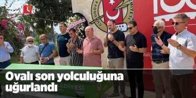 Cihat Ovalı son yolculuğuna uğurlandı