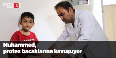Muhammed, protez bacaklarına kavuşuyor