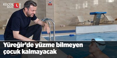 Yüreğir’de yüzme bilmeyen çocuk kalmayacak