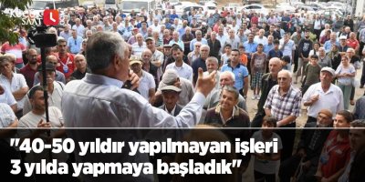 Karalar: "40-50 yıldır yapılmayan işleri 3 yılda yapmaya başladık"