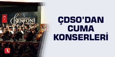ÇDSO’dan Cuma konserleri