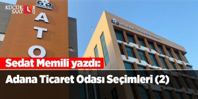 Adana Ticaret Odası Seçimleri (2)