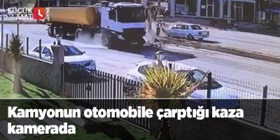 Kamyonun otomobile çarptığı kaza kamerada