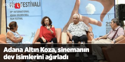 Adana Altın Koza, sinemanın dev isimlerini ağırladı