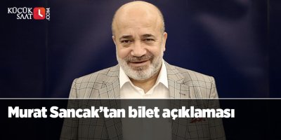 Murat Sancak’tan bilet açıklaması