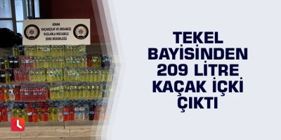 Tekel bayisinden 209 litre kaçak içki çıktı